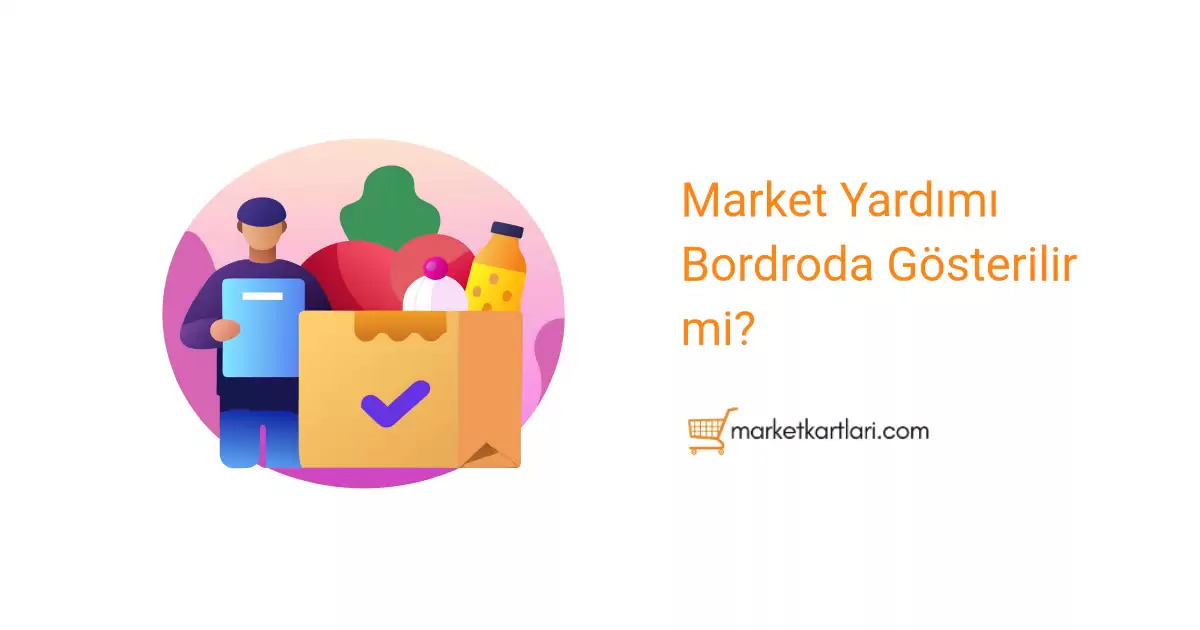 Market Yardımı Bordroda Gösterilir mi?